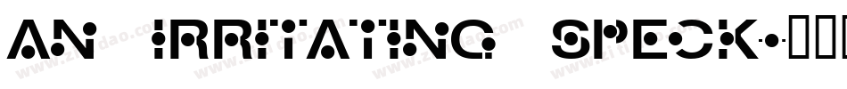 An irritating speck字体转换